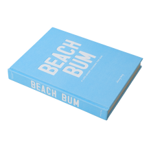 Beach Bum: A Life Spent Chasing The Sun