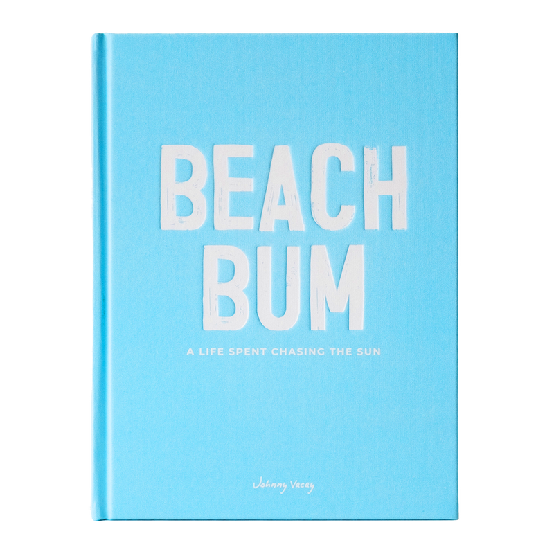 Beach Bum: A Life Spent Chasing The Sun